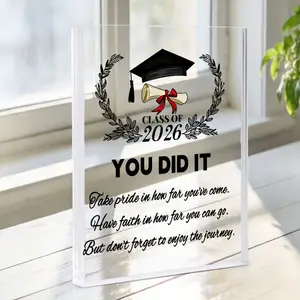 1pc Inspiring Graduation Season Gift, "Class Of 2026 You Did It" Acrylic Desk Decor Sign, Acrylic Plaque, with Bachelor'S Cap Pattern, Graduation Gift for Friends and Classmates, Suitable for Graduation Party Decor, Room Decor, Home Decor, Bedroom Decor