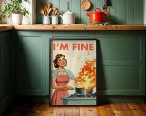[SALE UP TO 50% + FREE SHIP] Retro Kitchen Print, Funny 50s Poster, Vintage Cooking Art, Humorous Kitchen Decor, Retro Wall Art Gift Ideas, “I’m Fine” Print