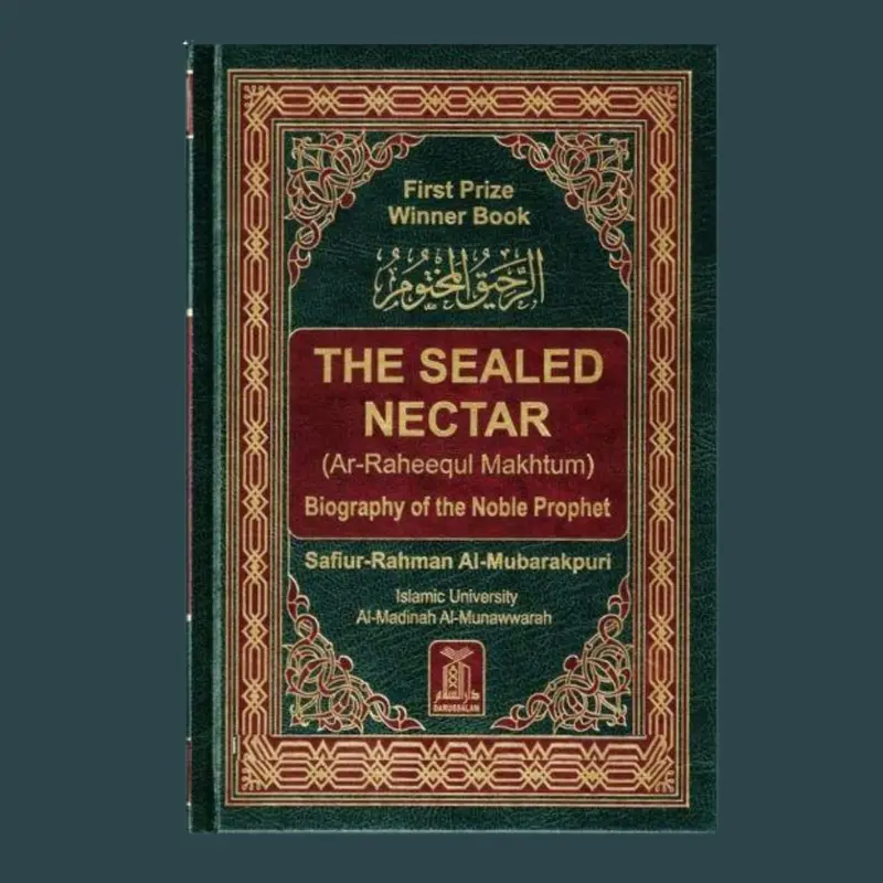The Sealed Nectar (Ar-raheeq Al-makhtum) Sheikh-Authored Islam Hardcover Book by Safi-ur-rahman Al-mubarkpuri, 1st Prize Winner New Edition with Metal Corner Protectors, Complete English Muhammad (S) Biography for Devotees to Know His Whole Lifestyle