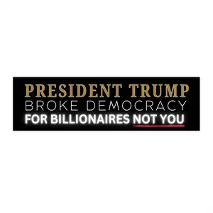 Trump Broke Democracy Bumper Sticker, Anti Trump Sticker, Political Bumper Sticker