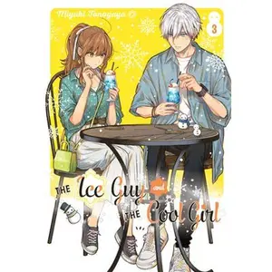 The Ice Guy and the Cool Girl 03 -- Miyuki Tonogaya - Paperback