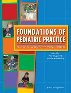 USED-Foundations of Pediatric Practice for the Occupational Therapy Assistant by Wagenfeld PhD  OTR/L, Amy (Paperback)