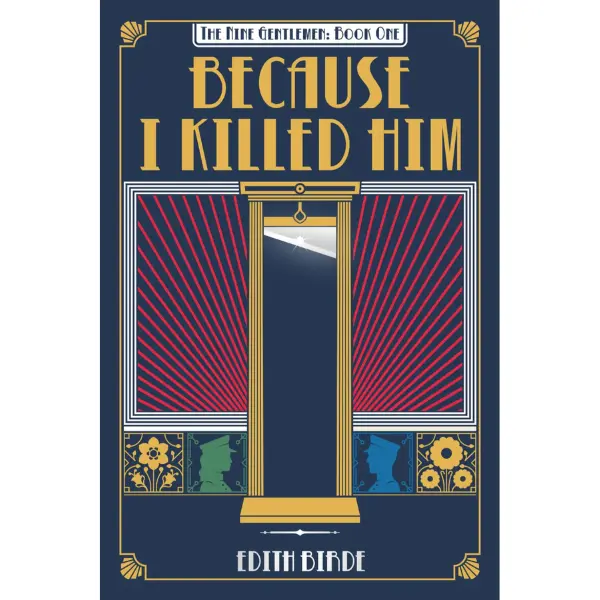 Because I Killed Him (The Nine Gentlemen)