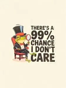 Funny 99 Chance I Dont Care Sticker | Sassy Humor Decal | Waterproof Laptop & Water Bottle Sticker