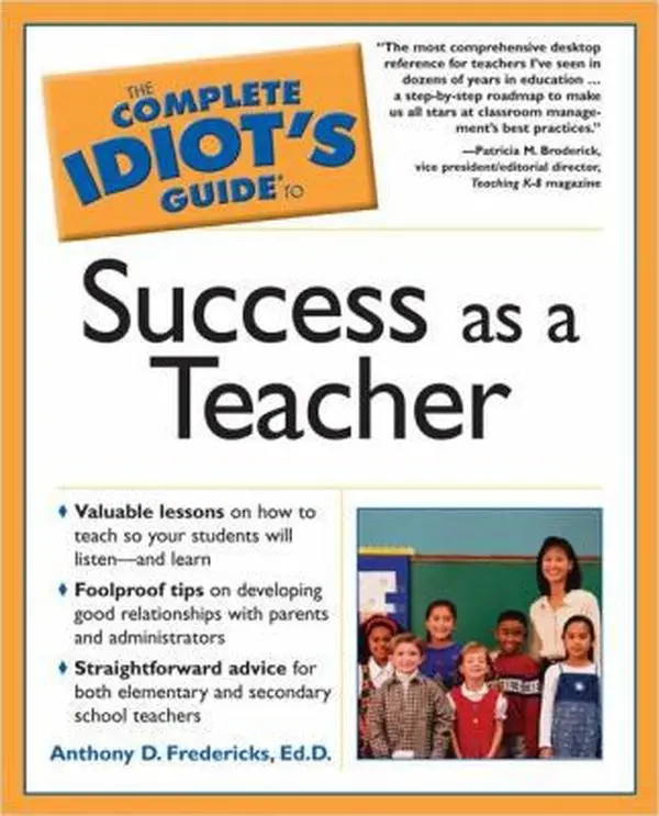 USED-The Complete Idiot's Guide to Success as a Teacher by Anthony D. Fredericks (Paperback)