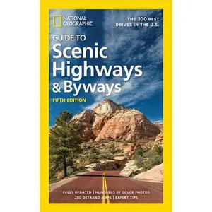 USED-National Geographic Guide to Scenic Highways and Byways, 5th Edition: The 300 Best Drives in the U.S. by National Geographic (Paperback)