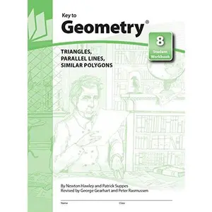 USED-Key to Geometry, Book 8: Triangles, Parallel Lines, Similar Polygons by KEY CURRICULUM (Paperback)