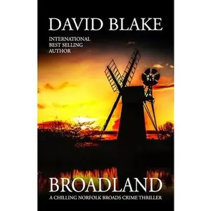 USED-Broadland: A chilling Norfolk Broads crime thriller by Blake, David (Paperback)