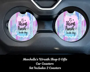 It's a Throat Punch Kinda Day Car Coasters - Upgrade Your Car Interior with Stylish and Functional Car Coasters