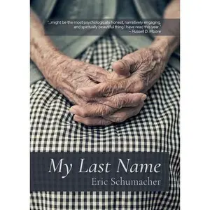 USED-My Last Name by Schumacher, Eric (Paperback)