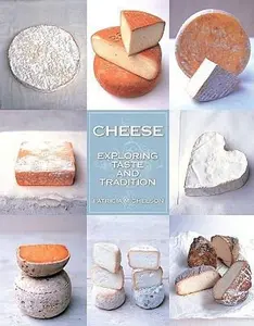 USED-Cheese: Exploring Taste and Tradition by Michelson, Patricia (Hardcover)