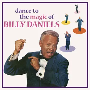 Billy with the Rhythm Rockers Daniels - Dance to the Magic of Billy Daniels  [COMPACT DISC - CD]
