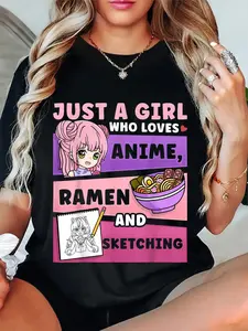 100% Cotton Anime Just a Girl Who Loves Anime Ramen And Sketching T-Shirt