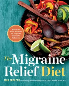 USED Book - The Migraine Relief Diet: Meal Plan and Cookbook for Migraine Headache Reduction by Spencer, Tara (Paperback) - english