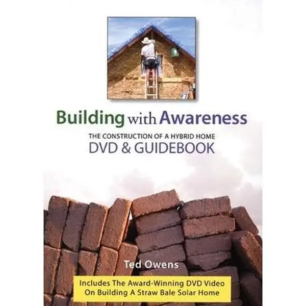 Used "Building with Awareness: The Construction of a Hybrid Home" Tutorial Paperback Book with DVD & Guidebook by Ted Owens