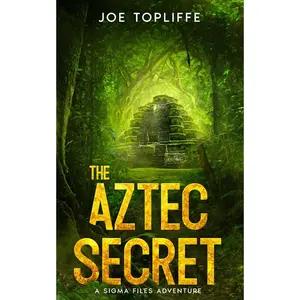 The Aztec Secret (The Sigma Files)