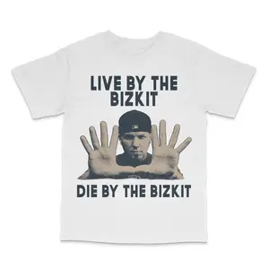 Live By The Bizkit Custom Printed T-Shirt