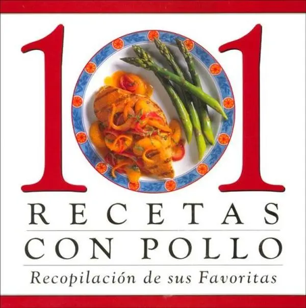 USED-101 Recetas Con Pollo (101 Recipes) by Publications International (Hardcover)