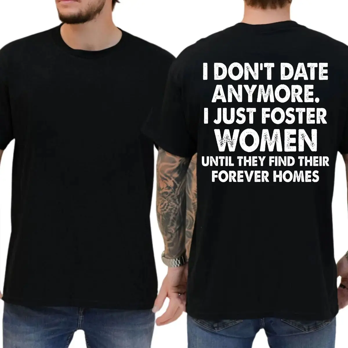 I Don’T Date Anymore I Just Foster Women Until They Find Their Forever Homes Vintage Shirt Sweatshirt Hoodie, Letter Printed Graphic Shirt, Daily Casual Cotton Menswear, Unisex Sweater Pullover Tee