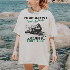 Funny Train Graphic Tee Im Not Always A Train Wreck Toot Toot Oversized Vintage Wash Women Crewneck Short Sleeve Casual Summer Streetwear Top