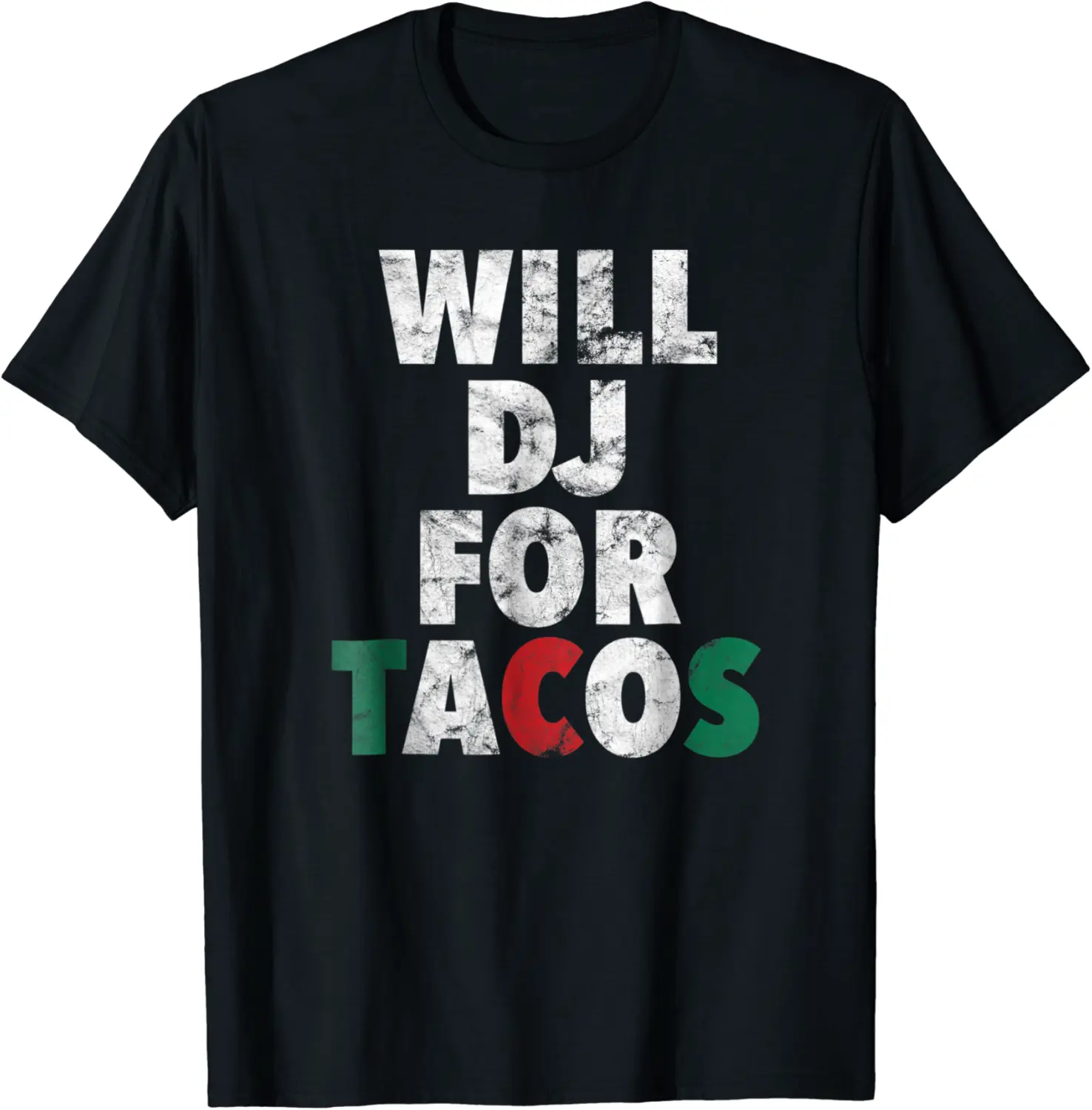 WILL DJ FOR TACOS Funny Hip Hop EDM Mexican Mix T-Shirt - Feliciabr Shop 63B07CKHSHP4