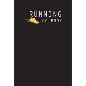 Running Log Book: Complete Runner's Weekly and Daily Training Log Book | Running Sport Exercise Journal Notebook Logbook | Fitness Diary | Track ... and Route |Get motivated to become the runner Paperback – Notebook, September 6, 2019