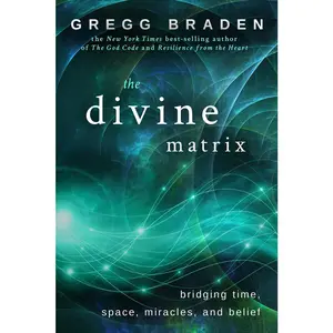 USED Book - The Divine Matrix: Bridging Time, Space, Miracles, and Belief by Braden, Gregg (Paperback) - english