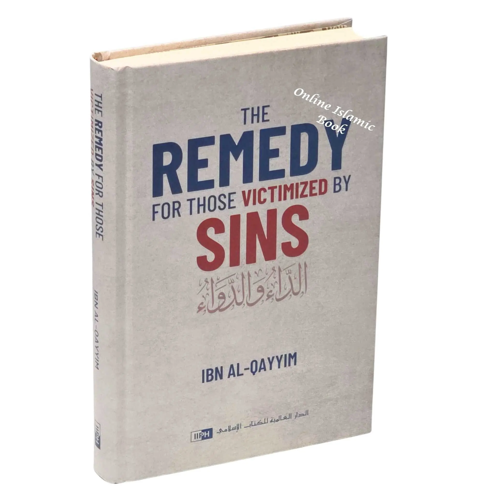 The Remedy For Those Victimized by Sins by Ibn al-Qayyim
