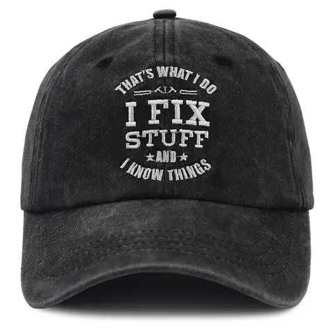 Men's 6 Panel Humor Graphic Baseball Cap - "I Fix Stuff and I Know Things" Text Design, 3.5 Inch Height, Birthday/2025 Fathers Day Christmas Gifts for Dad, Grandpa, Son