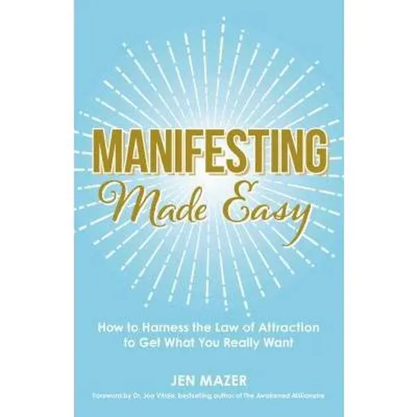 USED Book - Manifesting Made Easy: How to Harness the Law of Attraction to Get What You Really Want by Mazer, Jen (Paperback) - english