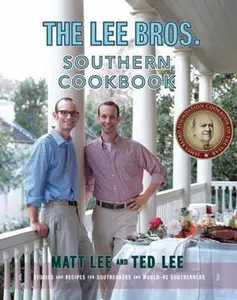 USED-The Lee Bros. Southern Cookbook: Stories and Recipes for Southerners and Would-Be Southerners by Lee, Matt (Hardcover)
