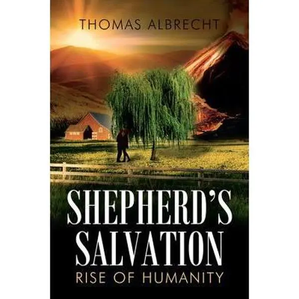 USED-Shepherd's Salvation: Rise of Humanity by Albrecht, Thomas (Hardcover)