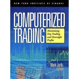 USED-Computerized Trading: Maximizing Day Trading and Overnight Profits by Mark Jurik (Hardcover)