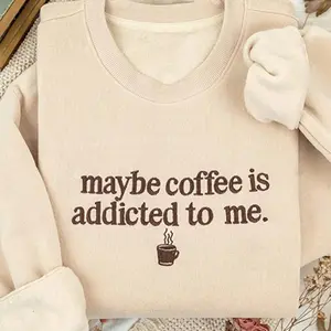 Embroidered Coffee Sweatshirt, Funny Caffeine Quote Crewneck, Gift for Coffee Lovers