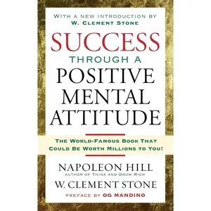 Success Through A Positive Mental Attitude