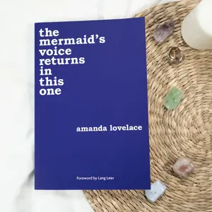 the mermaid's voice returns in this one by amanda lovelace