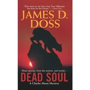 USED-Dead Soul (Charlie Moon Mysteries) by James D. Doss (Unknown)