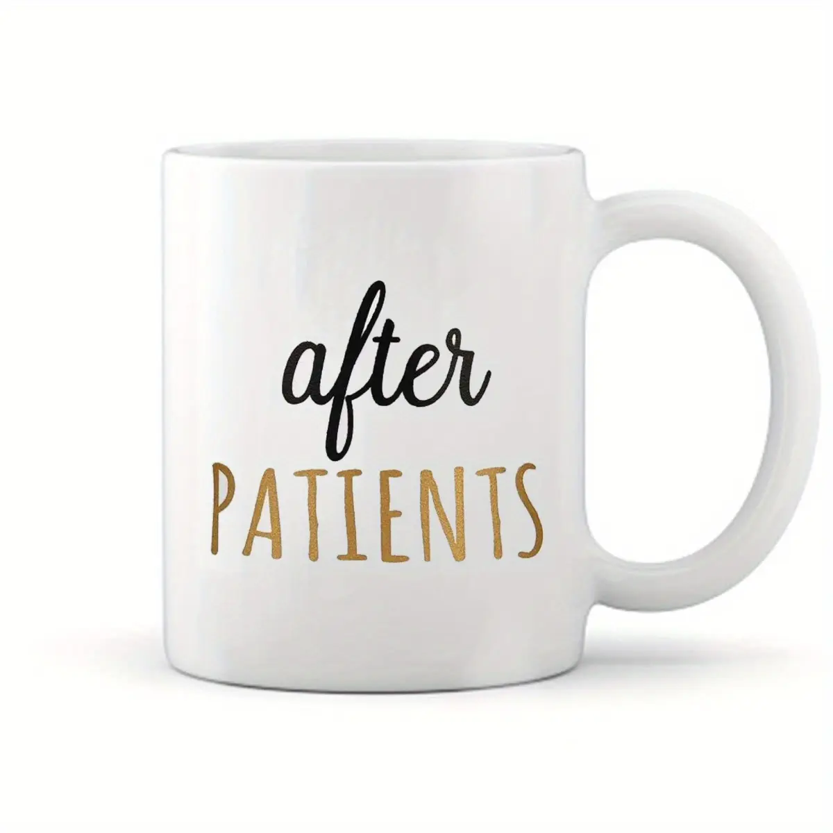1pc Before Patients, After Patients Perfect Nurse Day Appreciation Gifts Idea For Nurses, Doctors, Hygienists, Assistants, Dentists, 11 Oz Coffee Mug