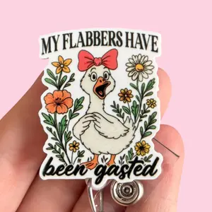 Silly Goose my flabbers have been gasted badge reel - Funny badge reel - Nurse badge reel- Badge pull