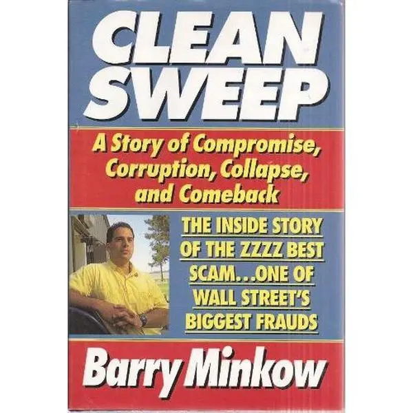 USED-Clean Sweep: The Inside Story of the Zzzz Best Scam... One of Wall Street's Biggest Frauds by Barry Minkow (Hardcover)
