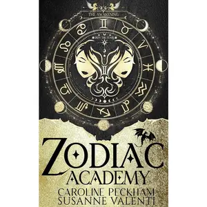 Zodiac Academy: The Awakening by Caroline Peckham & Susanne Valenti