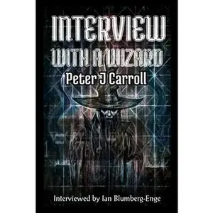 Interview with a Wizard - Peter J Carroll -- Peter J. Carroll - Paperback