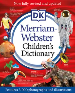 Merriam-Webster Children's Dictionary, New Edition: Features 3,000 Photographs and Illustrations -- DK - Hardcover