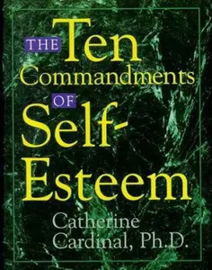 USED-The Ten Commandments of Self-Esteem by Catherine Cardinal (Hardcover)