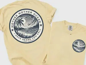 Mother Ocean Jimmy Buffett Lyrics Comfort Colors Unisex Graphic Tee, Unisex Beach T-shirt, Men's Women's Shirt, Gift for Buffett Fan