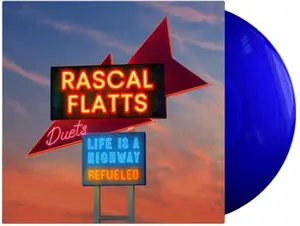 Rascal Flatts - Life Is A Highway Refueled (Blue Vinyl LP)