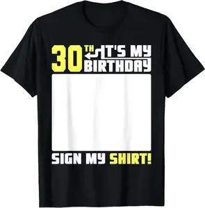 It'S My 30Th Birthday 30 Years Old Funny 30 Yrs Bday Sign My T-Shirt