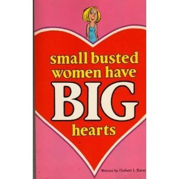USED-Small Busted Women Have Big Hearts by Herbert I. Kavet (Paperback)