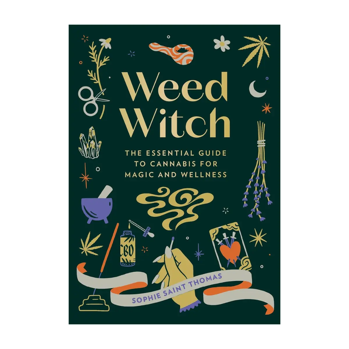 Weed Witch Cannabis Guide for Magic Rituals & Wellness - Hardcover