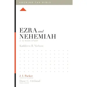 USED-Ezra and Nehemiah: A 12-Week Study by Nielson, Kathleen (Paperback)